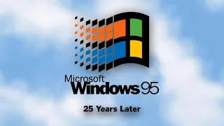 Windows 95 - 25 Years Later