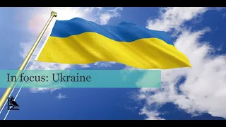 In focus: Ukraine - second webinar