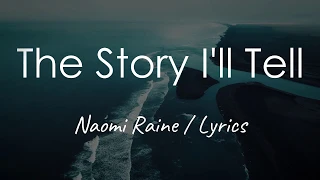 The Story I'll Tell - Maverick City Music feat. Naomi Raine (Lyrics)