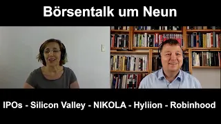 Börsentalk um Neun mit Antonie Klotz: Börsengänge - Silicon Valley - NIKOLA - Hyliion - Robinhood