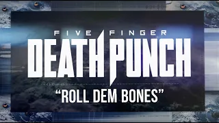 Five Finger Death Punch - Roll Dem Bones (Official Lyric Video)