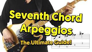 Seventh Chord Arpeggios For Bass - The Ultimate Guide!