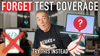 DON'T CHASE TEST COVERAGE!