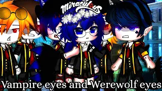 Vampire eyes and Werewolf eyes 2 || Miraculous Ladybug || Original || Gacha Club || Gacha Life