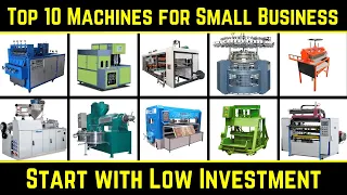 Top 10 Machines for Small Business with Low Investment