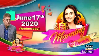 Dr.  Zubair Mirza Morning @ Home 17th June 2020 with Nadia Khan