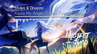 Styles & Breeze - You're My Angel (Hardstyle Remix/Bootleg)