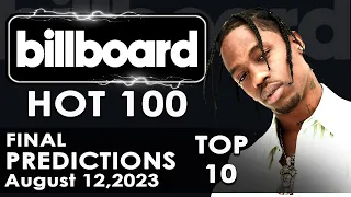 FINAL PREDICTIONS | Top 10 Billboard Hot 100 August 12,2023