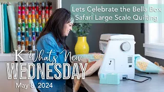 What's New Wednesday: Let's Celebrate the Bella Box! Safari Large Scale Quilting, & Giveaway!