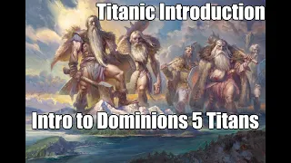 Dominions 5 | Titanic Introduction, Titan Tutorial 1 / 6