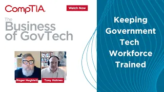 Keeping the Government Tech Workforce Trained | The Business of GovTech