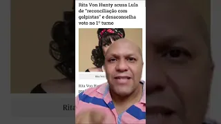 Rita von Hunty é contra Lula