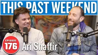 Ari Shaffir | This Past Weekend w/ Theo Von #176