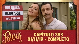 As Aventuras de Poliana | capítulo 383 - 01/11/19, completo