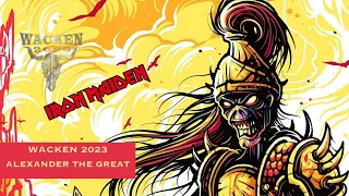 Iron Maiden Wacken 2023- Alexander the Great!!!!!!