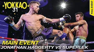 YOKKAO31 | Superlek Kiatmoo9 (YOKKAO Thailand) vs Jonathan Haggerty (England) FULLFIGHT