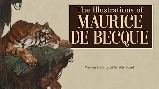 THE ILLUSTRATIONS OF MAURICE DE BECQUE   HD 1080p