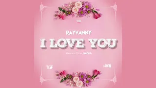 Rayvanny - I Love You (Official Audio)