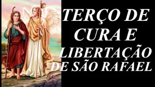 TERÇO DE SÃO RAFAEL CURA E LIBERTAÇÃO [INSPIRAÇÃO E FÉ] IMAGENS NÃO AUTORAIS