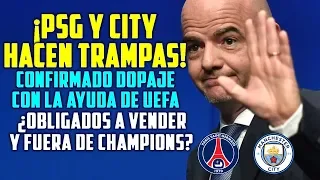 ¡ESCÁNDALO MUNDIAL! PSG Y CITY SE DOPAN FINANCIERAMENTE | UEFA AYUDA Y TAPA | ¿OBLIGADOS A VENDER?