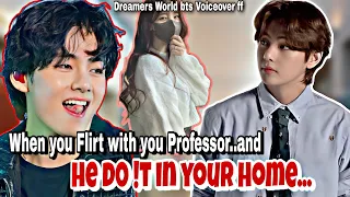 When you Fl!rt with your Professor and he d0 !t in your home, taehyung ff,bts ff,v ff.