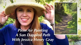 Plein Air Painting: A Sun Dappled Path with Jessica Henry Gray