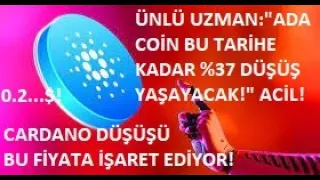 ÜNLÜ UZMAN:"ADA COİN BU TARİHE KADAR %37 DÜŞECEK!"🚨"CARDANO 0.2...$ GERİ ÇEKİLMESİ BAŞLIYOR!"🚨ACİL!🚨