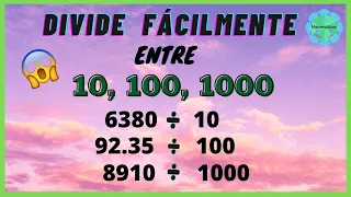 DIVIDIR ENTRE 10 100  1000  FÁCILMENTE ✅