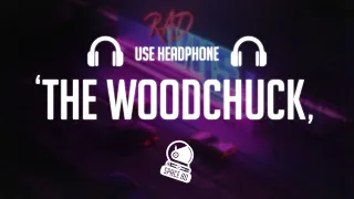 AronChupa & Little Sis Nora – The Woodchuck (8D Audio)