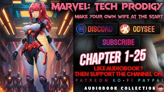 Marvel: Tech Prodigy, Make Your Own Wife at the Start Chapter  1-25