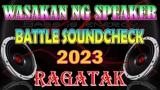 BATTLE RAGATAK SOUNDCHECK REMIX ✔ NONSTOP BOMBAHAY SA SPEAKER HARD KICK BASE BOOTS 2023 ACTIVATED.