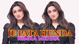 Nimra Mehra | Je Pata Hunda 2023 | Official Music Video | New Punjabi Song 2023 | Sad Song Punjabi