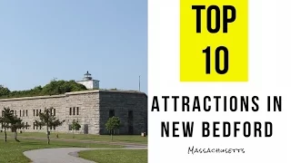 Top 12. Best Tourist Attractions in New Bedford, Massachusetts