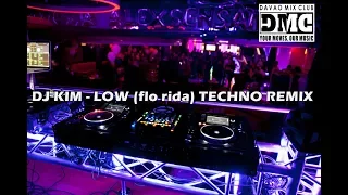 LOW (flo rida) TEKNO REMIX Budots Dance Dj KIM DAVAO MIX CLUB HQSound