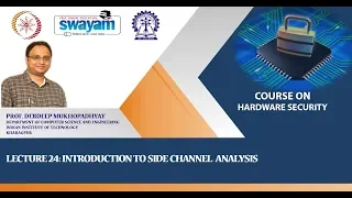 Lecture 24: Introduction to Side Channel Analysis