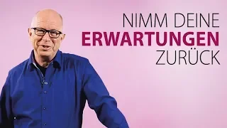 Robert Betz - Nimm deine Erwartungen zurück