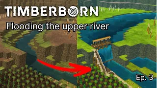 Let's flood the upper river! - Timberborn: Whitewater #3