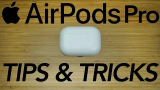 AirPods Pro Best Tips, Tricks & Hidden Features