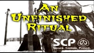 SCP-2480 An Unfinished Ritual | Object Class presumed Neutralized | Sarkic Cult SCP