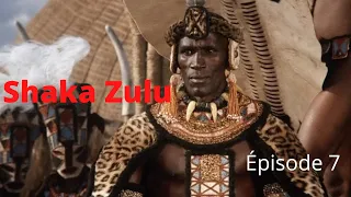 SÉRIE SHAKA ZULU - ÉPISODE 7 - Version Française