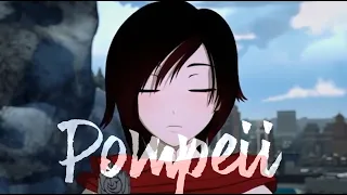 RWBY AMV ~ Pompeii {Edit}