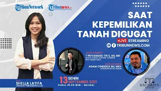 🔴KACAMATA HUKUM: Saat Kepemilikan Tanah Digugat