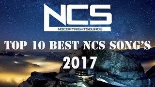 TOP 10 NCS Songs of 2017