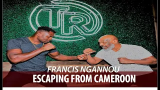 UFC Francis Ngannou | Escaping from cameroon