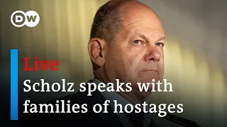 Live: German Chancellor Scholz talks with relatives of people taken hostage by Hamas | DW News