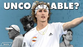 Is Alexander Zverev Uncoachable?