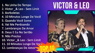 Victor & Leo 2023 - 10 Maiores Sucessos - Na Linha Do Tempo, Victor _& Leo - Sem Limites Pra Son...