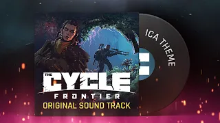 The Cycle: Frontier - Official Soundtrack - ICA Theme