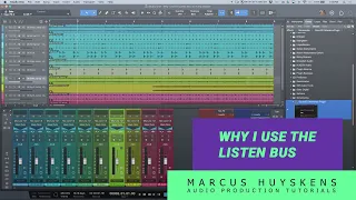 Why I use the Listen Bus in PreSonus Studio One