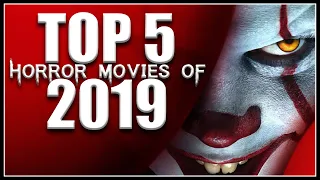 Top 5 Horror Movies of 2019